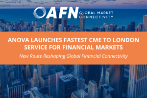 Anova Launches Fastest CME to London Service for Financial Markets